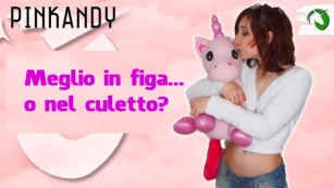 Pink Kandy: Meglio in figa o nel culetto?